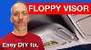 Low Cost Diy Fix For A Floppy Visor